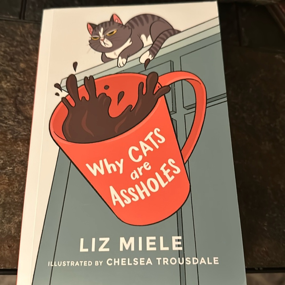 Why Cats Are Assholes-Liz Miele